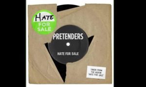 Te pretenders, el single 'Hate for sale'