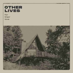 Other Lives 'For Their Love'