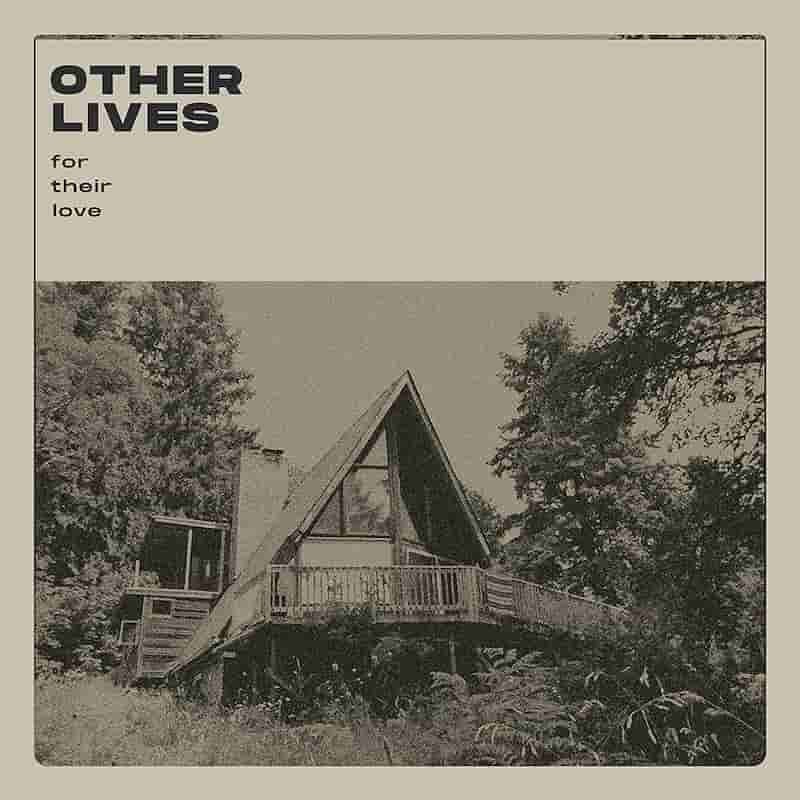 Other Lives 'For Their Love'