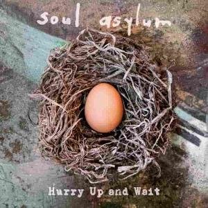 Soul Asylum 'Hurry Up And Wait'
