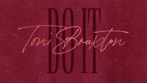 Toni Braxton 'Do It'
