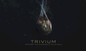 Trivium 'Amongst Shadows Stones'