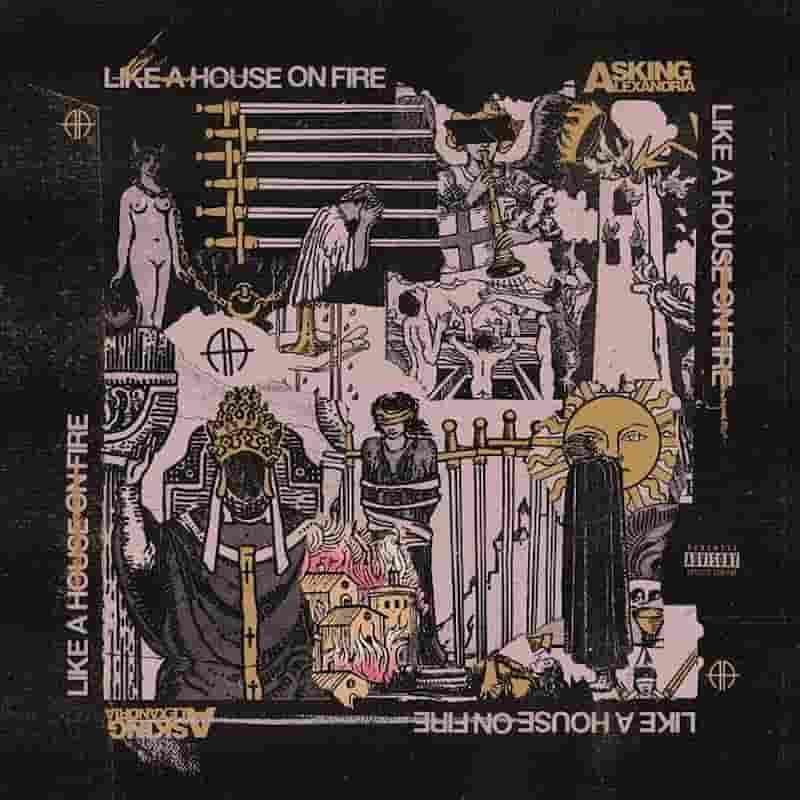 asking alexandria 'Like A House On Fire'