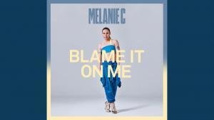 Melanie C Blame It On Me