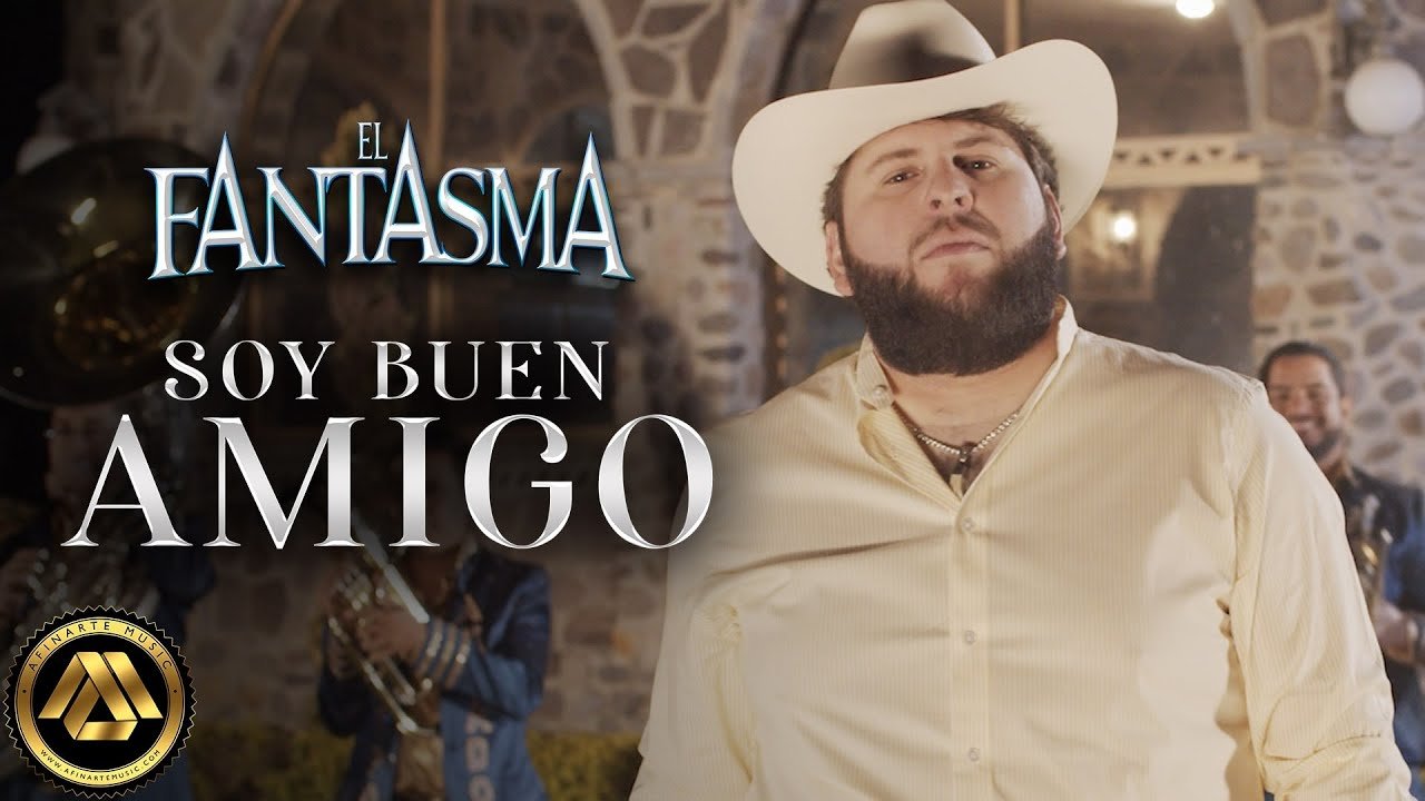 El Fantasma- Soy buen amigo